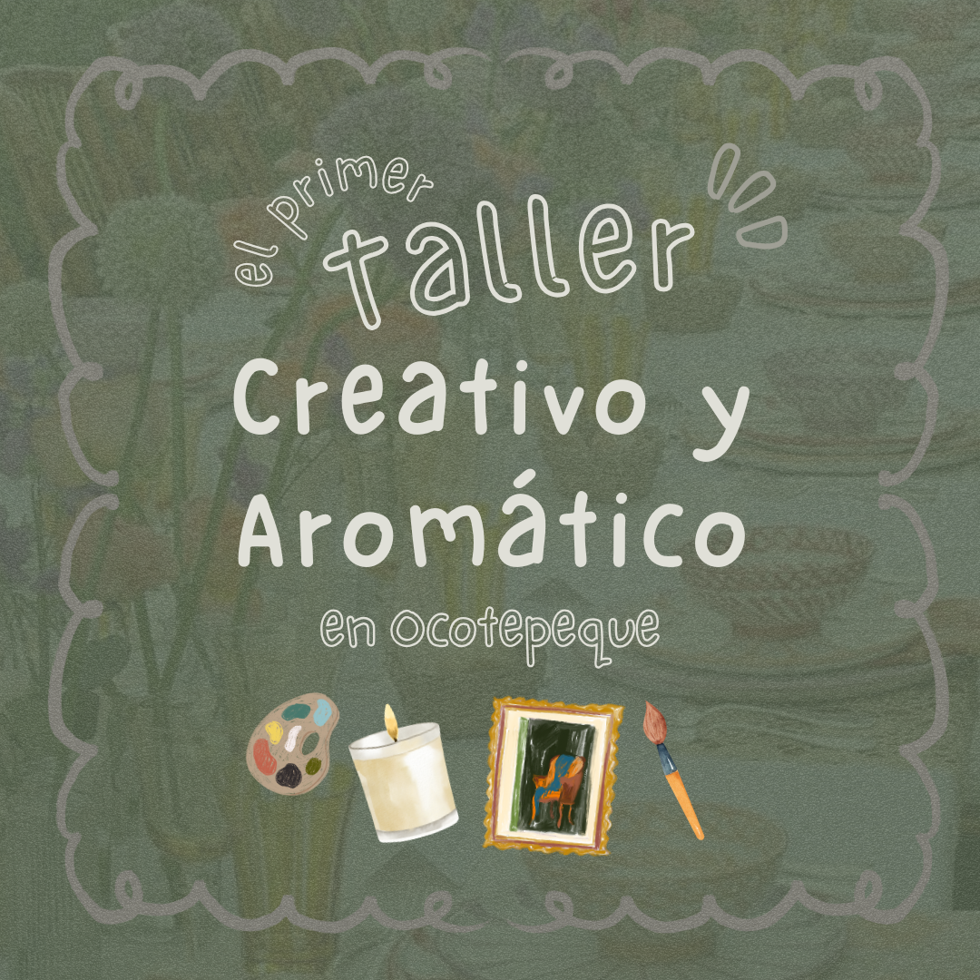 Taller Creativo y Aromático: Una experiencia multisensorial en Ocotepeque